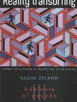 Reality transurfing III: adelante al pasado