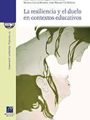La resiliencia y el duelo en contextos educativos.