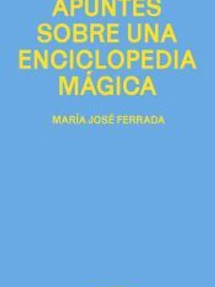 Apuntes sobre una enciclopedia mágica