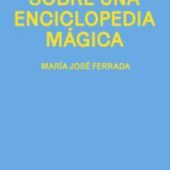 Apuntes sobre una enciclopedia mágica 1