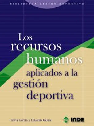 Los recursos humanos aplicados a la gestión deportiva