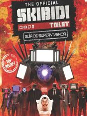 The Official Skibidi Toilet. Guía de supervivencia
