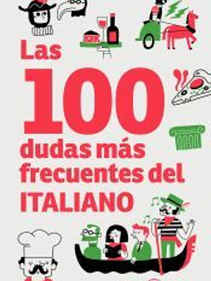 Las 100 dudas más frecuentes del italiano