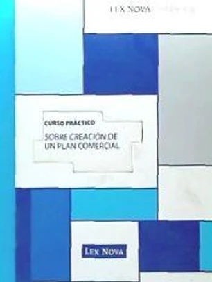 Curso práctico sobre creación de un plan comercial (40 h.) (distancia). 