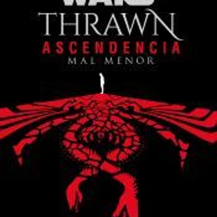 Star Wars.Thrawn: Ascendencia Chaos Rising nº 03/03 (novela) 1