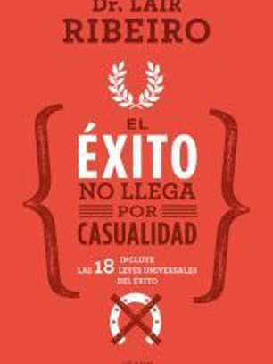 El éxito no llega por casualidad