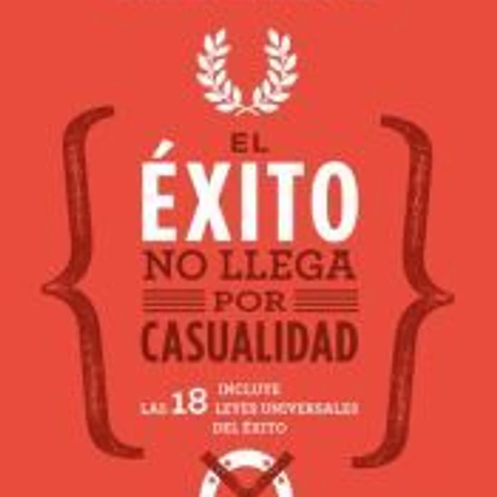 El éxito no llega por casualidad 1