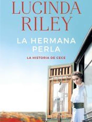 Las siete hermanas 4. La hermana perla: La historia de Cece