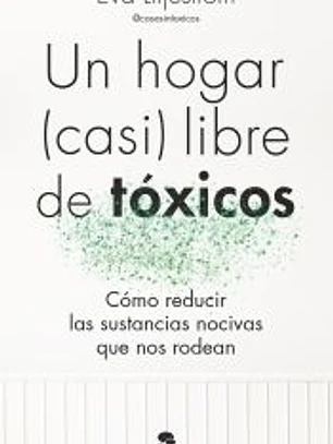 Un hogar (casi) libre de tóxicos