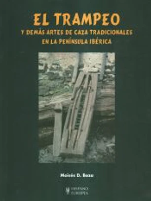 El trampeo y demás artes de caza tradicionales en la península ibérica