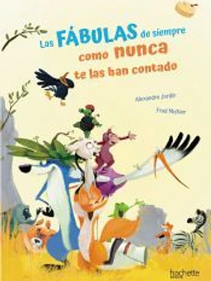 Las fábulas de siempre como nunca te las han contado