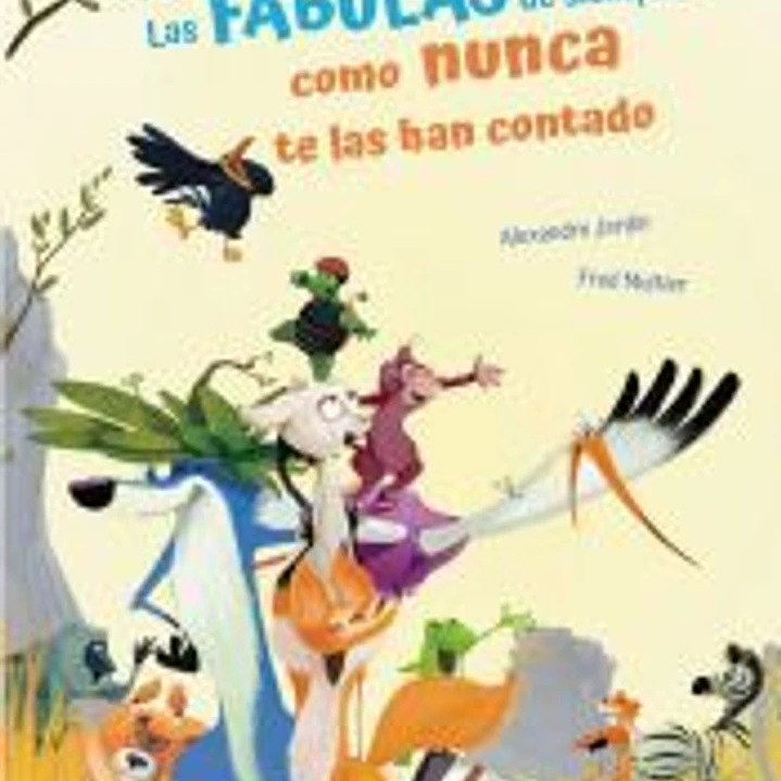 Las fábulas de siempre como nunca te las han contado 1