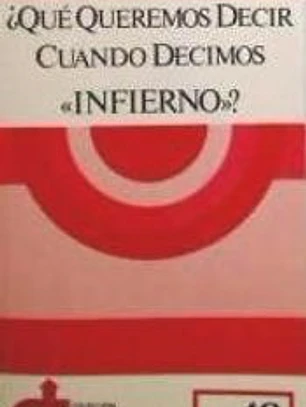 ¿Qué queremos decir cuando decimos 'infierno'? , 2ª edición