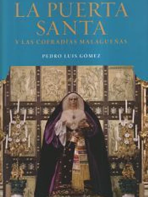 La Puerta Santa Vaticana y las cofradías malagueñas. La Reina de Roma