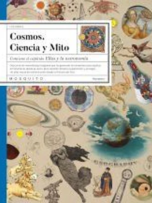 Cosmos. Ciencia y Mito