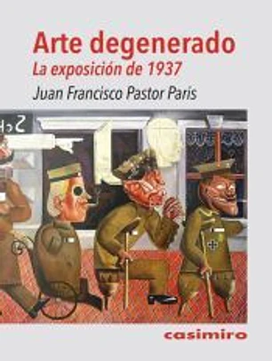 Arte degenerado. La exposición de 1937
