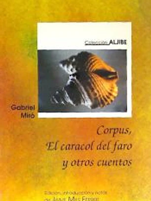 Corpus ; El caracol del faro y otros cuentos