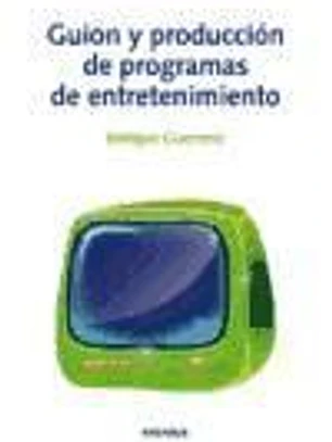 Guión y producción de programas de entretenimiento