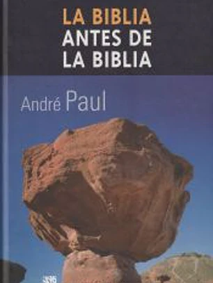 La Biblia antes de la Biblia : la gran revelación de los manuscritos del Mar Muerto