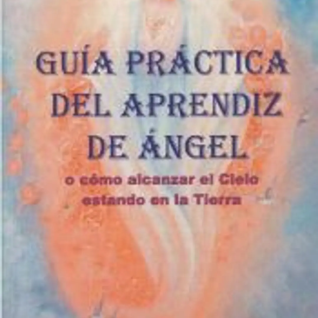 Guía práctica del aprendiz de ángel 1