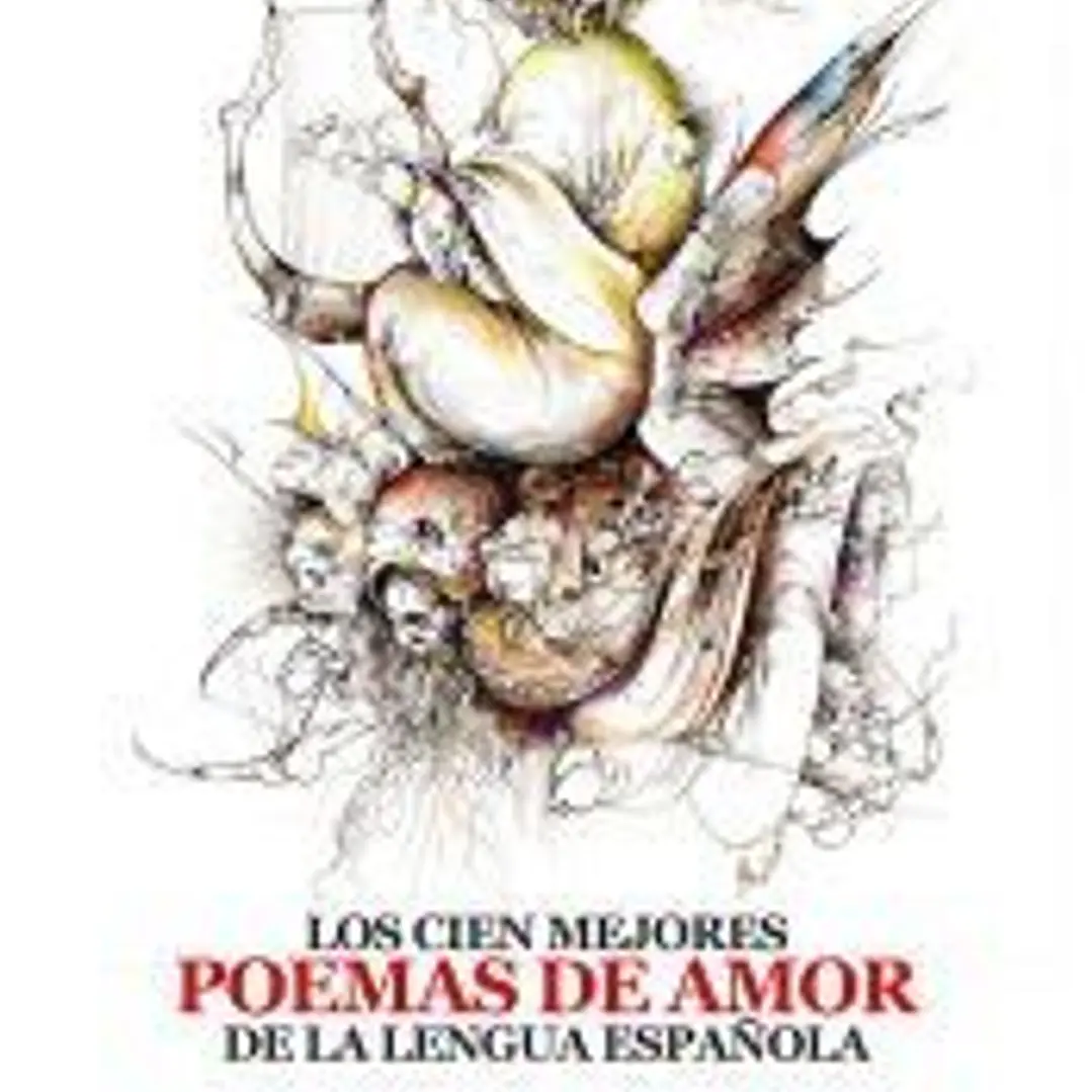 Los cien mejores poemas de amor de la lengua española 1