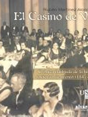 El CASINO DE VIGO: Crónica ilustrada del histórico Casino de Vigo (1847-1936)