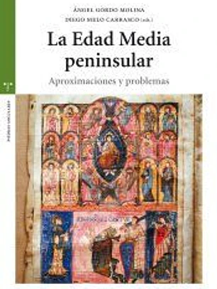 La Edad Media peninsular. Aproximaciones y problemas