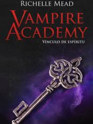 Vampire Academy 5: Vínculo de espíritu