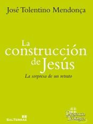 La construcción de Jesús: La sorpresa de un retrato
