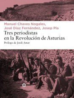 Tres periodistas en la Revolución de Asturias