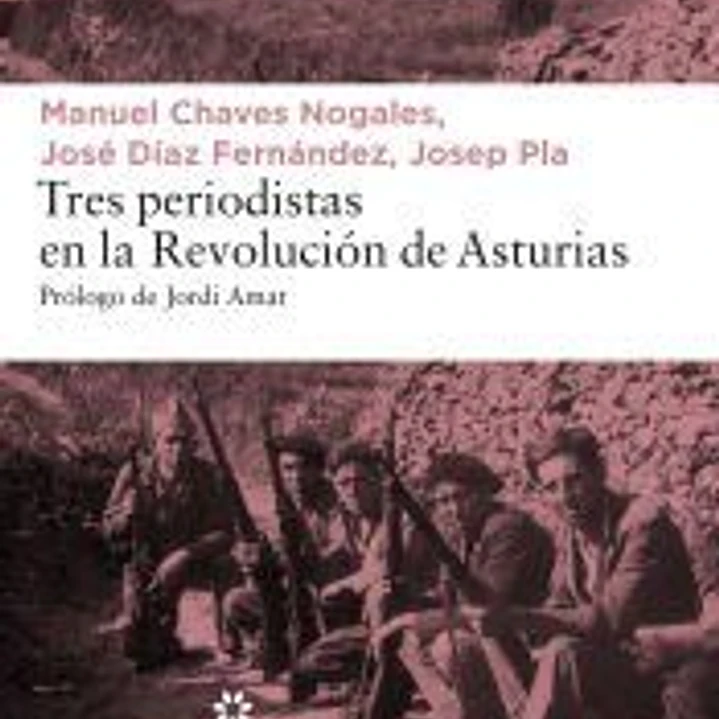 Tres periodistas en la Revolución de Asturias 1