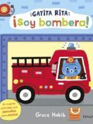 Gatita Rita. ¡Soy bombera!