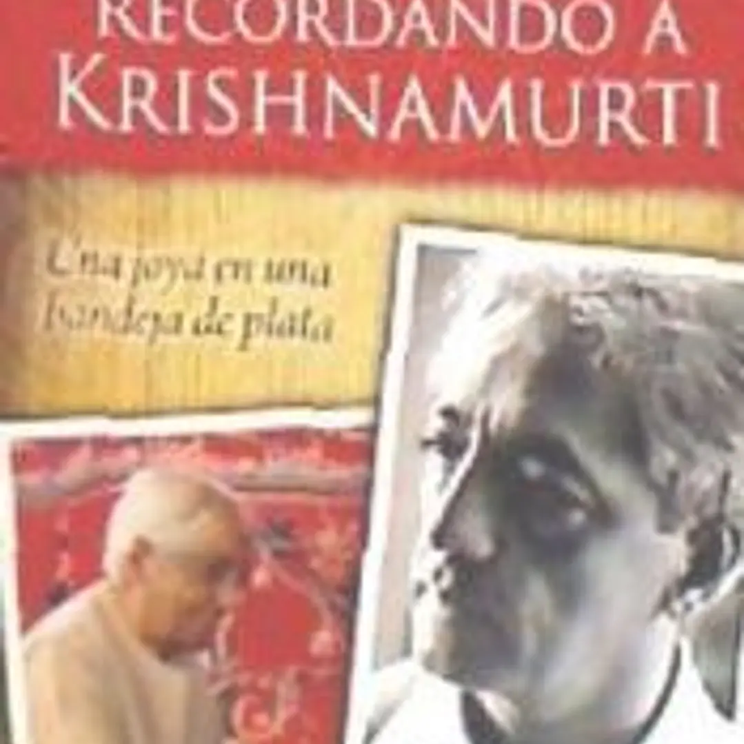 Recordando a Krishnamurti 1