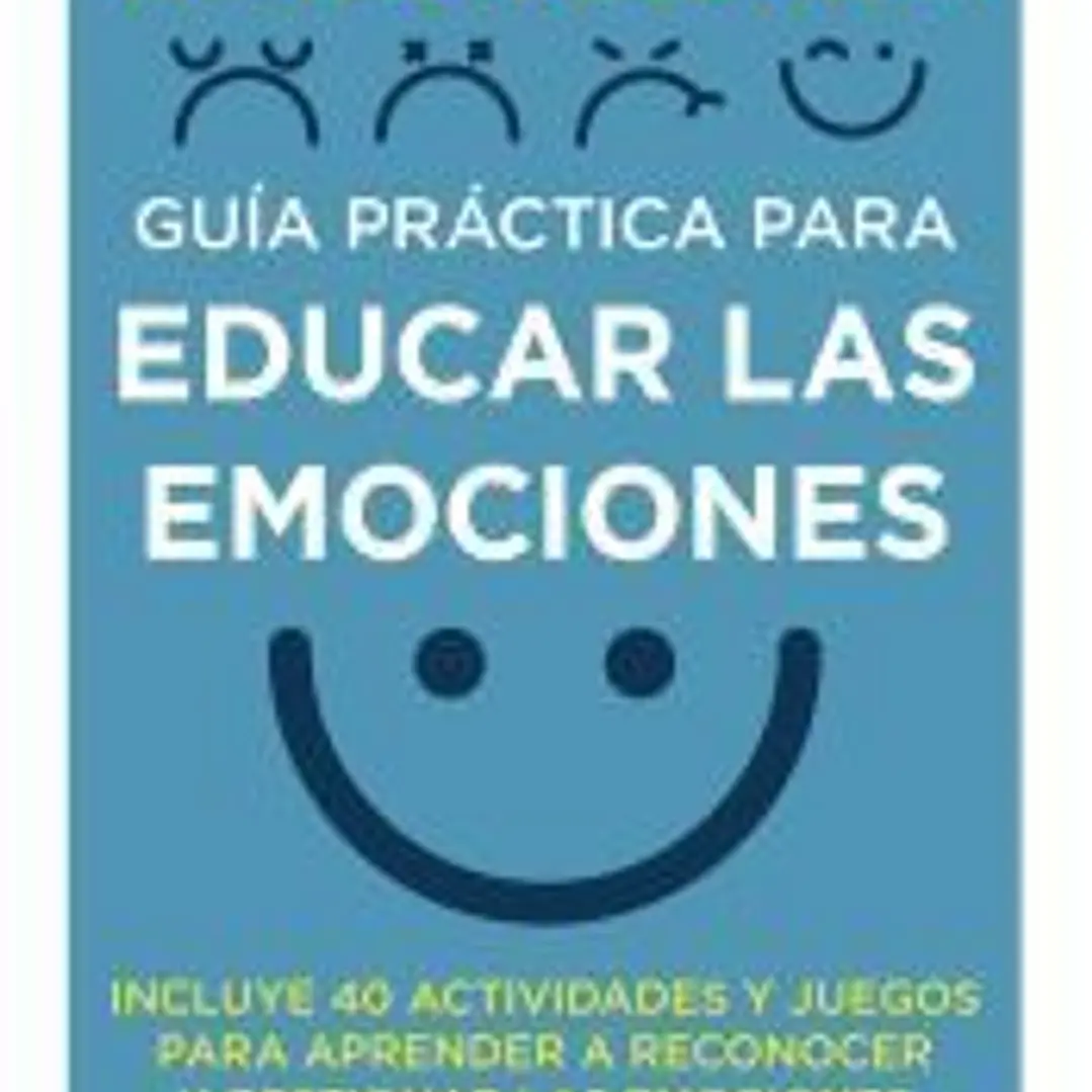 Guía práctica para educar las emociones 1