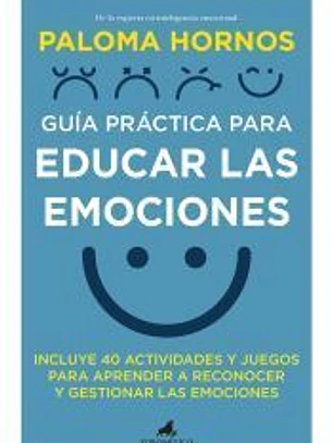 Guía práctica para educar las emociones