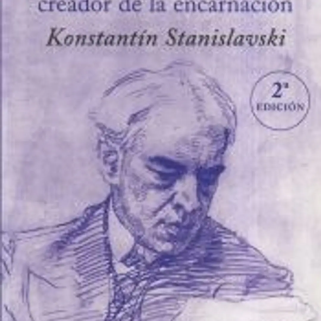 El trabajo del actor sobre sí mismo en el proceso creador de la encarnación 1