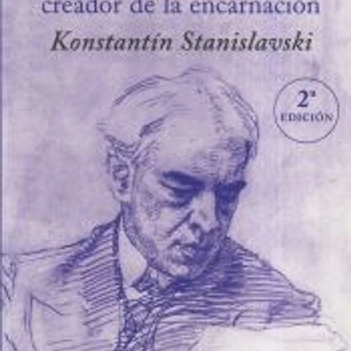 El trabajo del actor sobre sí mismo en el proceso creador de la encarnación 1
