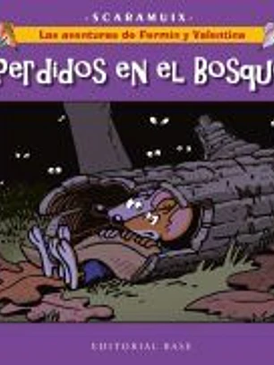 Las aventuras de Fermín y Valentina 6. Perdidos en el bosque