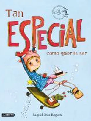 Tan especial como quieras ser