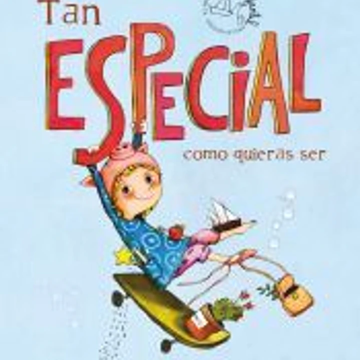 Tan especial como quieras ser 1
