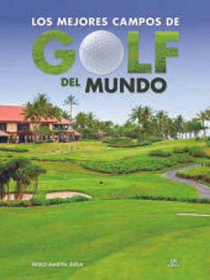 Los Mejores Campos de Golf del Mundo