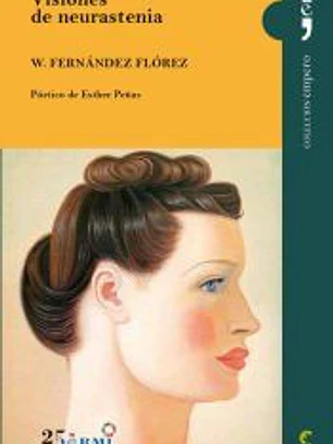 Visiones de neurastenia