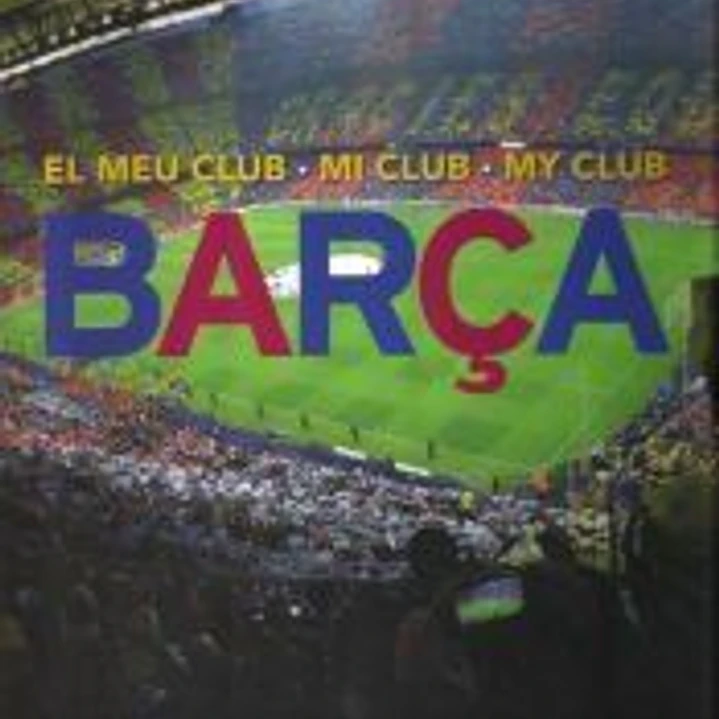 Barça: El meu club = Mi club = My club 1