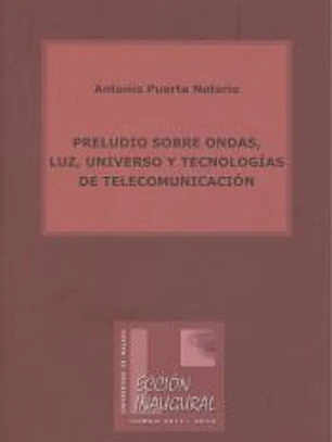 Preludio sobre ondas, luz, universo y tecnologías de telecomunicación