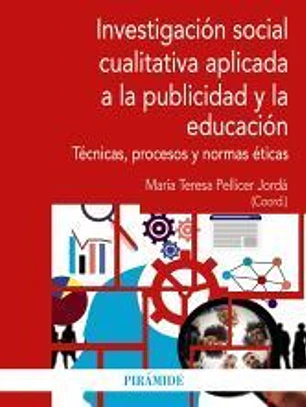 Investigación social cualitativa aplicada a la publicidad y la educación