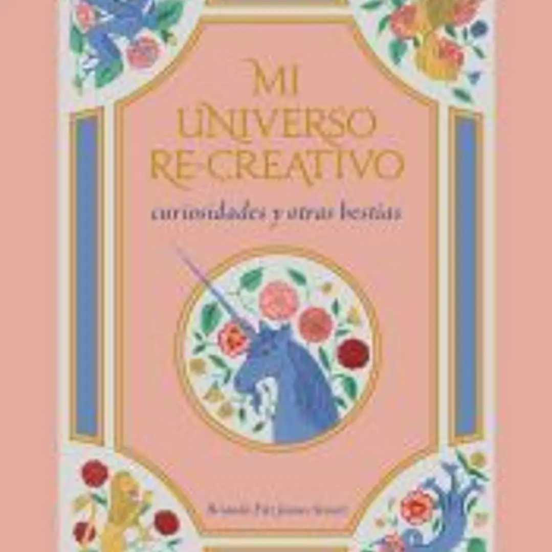 Mi universo re-creativo: curiosidades y otras bestias 1