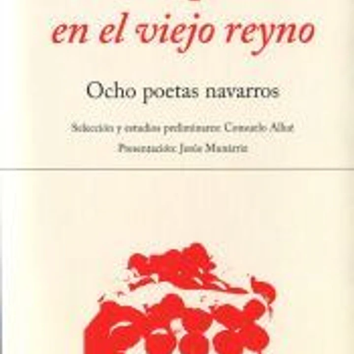Nueva poesia en el viejo reyno: ocho poetas navarros 1