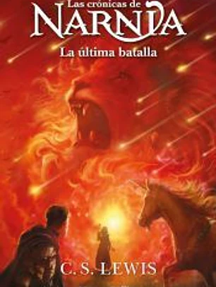 Las crónicas de Narnia: La última batalla (Libro 7)