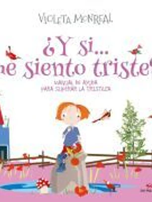 ¿Y si...me siento triste?