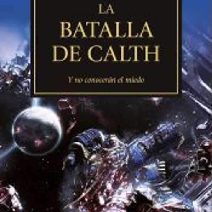 La herejía de Horus 19. La batalla de Calth y no conocerán el miedo 1